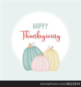Happy Thanksgiving card with pumpkins.