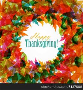 Happy Thanksgiving Day Background with Shiny Autumn Natural Leaves. Vector Illustration EPS10. Happy Thanksgiving Day Background with Shiny Autumn Natural Leav