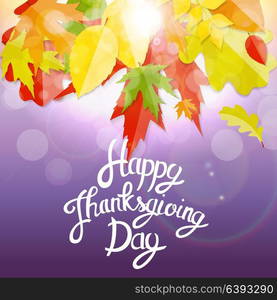 Happy Thanksgiving Day Background with Shiny Autumn Natural Leaves. Vector Illustration EPS10. Happy Thanksgiving Day Background with Shiny Autumn Natural Leaves. Vector Illustration