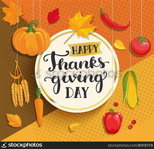Happy Thanksgiving day card on geometric background.. Happy Thanksgiving day card with lettering in gold circle frame on geometric background with fresh vegetables - pumpkin, carrots, peppers, tomatoes, corn and ears of wheat. Vector illustration.