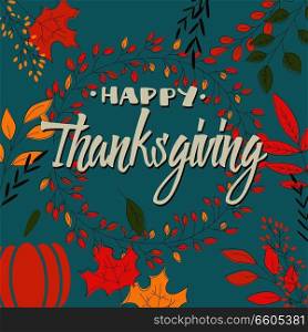 Happy Thanksgiving day card with decorative floral wreath, colorful design, vector illustration