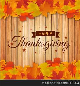 Happy Thanksgiving Day creative typography with spring leaves on wooden background. For web design and application interface, also useful for infographics. Vector illustration.