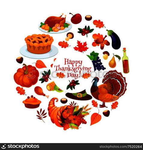 Happy Thanksgiving Day round sticker emblem with vector cornucopia horn with plenty of food and harvest vegetables, turkey, pumpkin, pie, hat. Design or thanksgiving greeting card, invitation to traditional family dinner. Happy Thanksgiving Day round sticker emblem