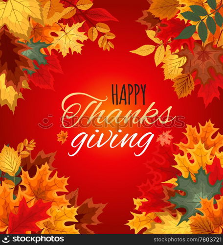 Happy Thanksgiving Day Vector Illustration Autumn Background with Falling Autumn Leaves. EPS10. Happy Thanksgiving Day Vector Illustration Autumn Background with Falling Autumn Leaves