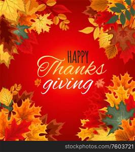 Happy Thanksgiving Day Vector Illustration Autumn Background with Falling Autumn Leaves. EPS10. Happy Thanksgiving Day Vector Illustration Autumn Background with Falling Autumn Leaves