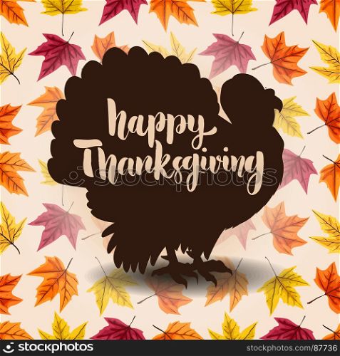 Happy Thanksgiving. Hand drawn lettering on background with leaves and turkey silhouette. Design element for poster, card, banner. Vector illustration