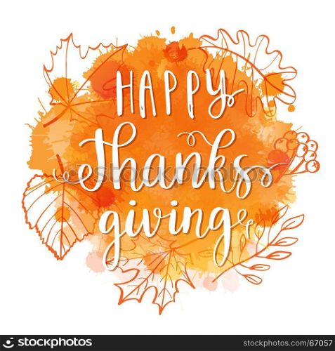 Happy Thanksgiving lettering.. Happy Thanksgiving lettering phrase and autumn leaf wreath on watercolor imitation orange background. Vector illustration