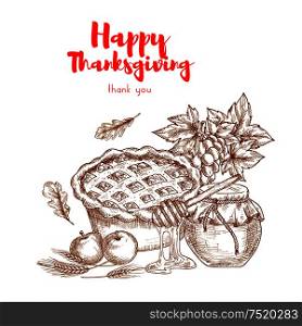 Happy Thanksgiving. Thank You greeting card. Vector elements of traditional thanksgiving holiday celebration. Sketch decoration of sweet cherry pie, autumn harvest crop, honey jar. Happy Thanksgiving. Thank You greeting card