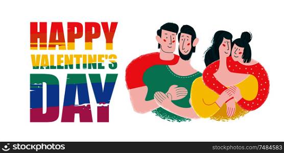 Happy Valentine&rsquo;s day. Vector greeting card with two gay and lesbian couples. Rainbow lettering is an LGBT symbol.. Happy Valentine&rsquo;s day. Vector greeting card with two gay and lesbian couples.