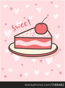 Happy Valentine's Day with piece of cake, Valentines Day sweet bakery, Valentine card and poster