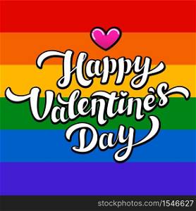 Happy Valentines Day lettering on rainbow background. Lgbt community Valentines Day greeting card. 14th of february. Vector illustration.. Happy Valentines Day lettering on rainbow background. Lgbt community Valentines Day greeting card. 14th of february.