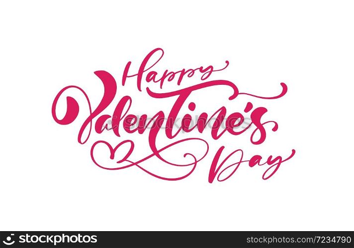 Happy Valentines Day red vector handwritten lettering text with heart. Holiday design letters to greeting card, poster, congratulate, calligraphy text illustration.. Happy Valentines Day red vector handwritten lettering text with heart. Holiday design letters to greeting card, poster, congratulate, calligraphy text illustration