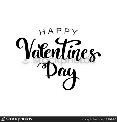 Happy Valentines Day typography poster with handwritten calligraphy phrase, isolated on white background. Lettering quote for 14 february holiday. Vector Illustration.. Happy Valentines Day typography poster with handwritten calligraphy text, isolated on white background.