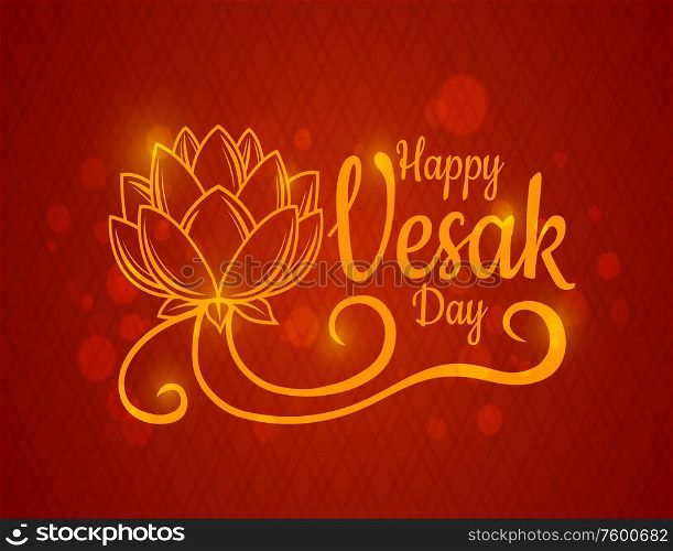 Happy Vesak Day holiday. Glow vector lotus flower ornament on red background with flare effect. Buddhism religion traditional holiday. Vesak Day Buddha enlightenment celebration. Happy Vesak Day holiday vector