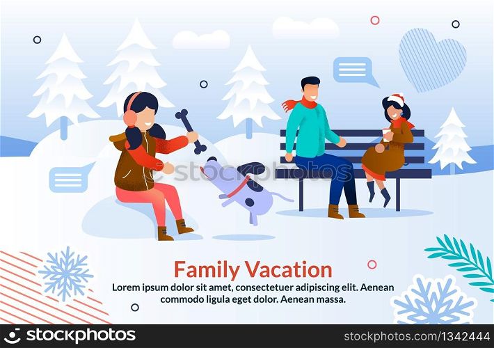 Happy Winter Time with Family Inspiration Poster. Cheerful Daughter Playing Bone with Dog while Father and Mother Chatting Drinking Coffee Sit on Bench in Snowy Park. Vector Flat Illustration. Happy Winter Time with Family Inspiration Poster