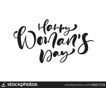 Happy Womans Day. Congratulation calligraphy text. Lettering for Womans Day. Can use for greeting card, poster or banner. illustration Isolated on white background.. Happy Womans Day. Congratulation calligraphy text. Lettering for Womans Day. Can use for greeting card, poster or banner. illustration Isolated on white background