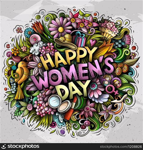 Happy Womans Day hand drawn cartoon doodles illustration. Funny holiday design. Creative art vector background. Handwritten text with 8 march elements and objects. Colorful composition. Happy Womans Day hand drawn cartoon doodles illustration. Funny holiday design.