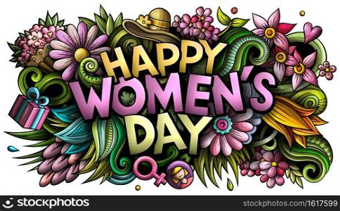 Happy Womans Day hand drawn cartoon doodles illustration. Funny holiday design. Creative art vector background. Handwritten text with 8 march elements and objects. Colorful composition. Happy Womans Day hand drawn cartoon doodles illustration. Funny holiday design.