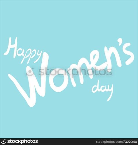 happy women&rsquo;s day