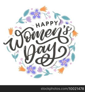 Happy Women’s Day handwritten lettering. Modern vector hand drawn calligraphy with abstract flowers for your greeting card. Happy Women’s Day handwritten lettering. Modern vector hand drawn calligraphy with abstract flowers for your greeting card design