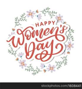 Happy Women’s Day handwritten lettering. Modern vector hand drawn calligraphy with abstract flowers for your greeting card. Happy Women’s Day handwritten lettering. Modern vector hand drawn calligraphy with abstract flowers for your greeting card design