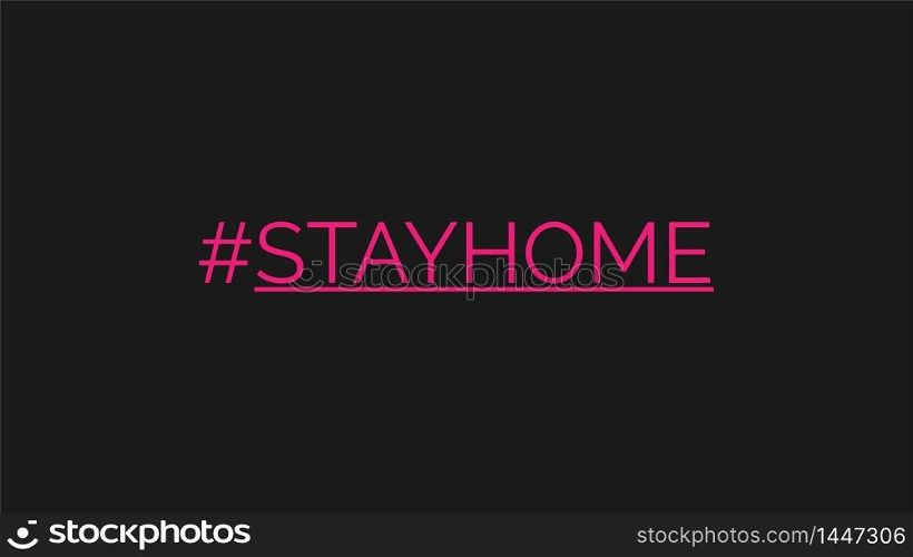 Hashtag stay home! The vector horizontal inscription on a black background for the screen of a smartphone. The recommendation is quarantined at home to prevent coronovirus covid 19.