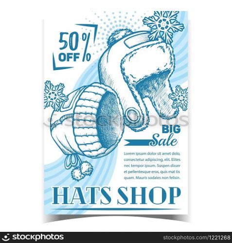 Hats Shop Winter Big Sale Advertise Poster Vector. Hats With Fur Seasonal Wear And Snow. Woollen Cap Clothing Accessory For Head. Monochrome Template Hand Drawn In Vintage Style Illustration. Hats Shop Winter Big Sale Advertise Poster Vector