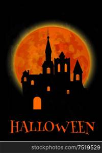 Haunted castle silhouette and full orange moon Halloween poster. Design template for Halloween decoration banner, placard, invitation, greeting card. Haunted castle and full moon Halloween poster