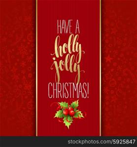 Have a holly jolly Christmas. Lettering vector illustration. Have a holly jolly Christmas. Lettering vector illustration EPS10