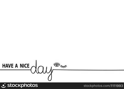 Have a nice day Enjoy and Chill Just relax text hand drawn Summer holiday slogan text quote line pattern handwritten banner