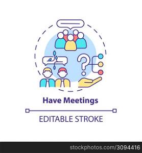 Have meetings concept icon. Communicate with agency. Hiring PR firm abstract idea thin line illustration. Isolated outline drawing. Editable stroke. Arial, Myriad Pro-Bold fonts used. Have meetings concept icon