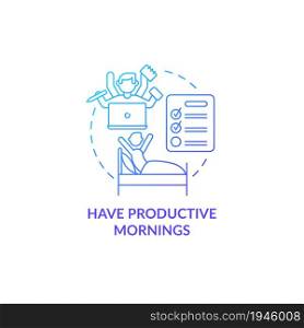 Have productive morning blue gradient concept icon. Daily routine for effective work. Career advancement abstract idea thin line illustration. Vector isolated outline color drawing. Have productive morning blue gradient concept icon