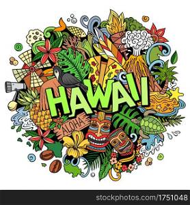 Hawaii hand drawn cartoon doodle illustration. Funny Hawaiian design. Creative art vector background. Handwritten text with elements and objects. Colorful composition. Hawaii hand drawn cartoon doodle illustration. Funny Hawaiian design