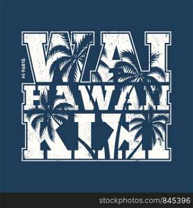 Hawaii Waikiki tee print with palm trees. T-shirt design, graphics, stamp, label, typography.. Hawaii Waikiki tee print with palm trees. T-shirt design, graphi