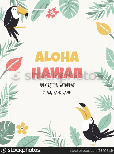 Hawaiian card with toucans, flowers and palm leaves. Invitation template, banner, card, poster, flyer Vector illustration. Hawaiian card with toucans, flowers and palm leaves. Invitation template, banner, card, poster, flyer