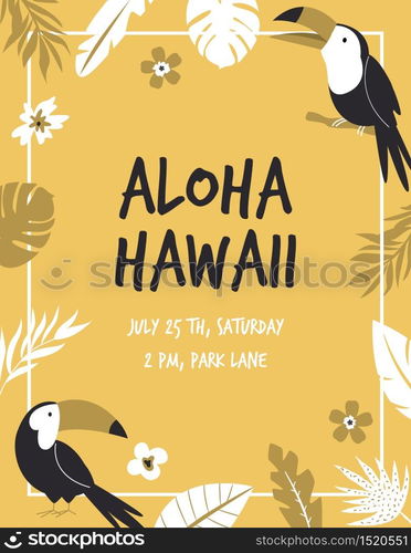 Hawaiian card with toucans, flowers and palm leaves. Invitation template, banner, card, poster, flyer Vector illustration. Hawaiian card with toucans, flowers and palm leaves. Invitation template, banner, card, poster, flyer