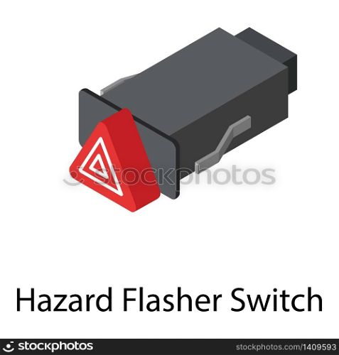 Hazard flasher switch icon. Isometric of hazard flasher switch vector icon for web design isolated on white background. Hazard flasher switch icon, isometric style