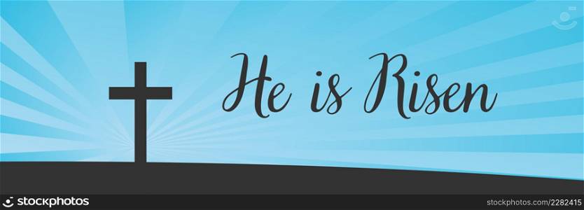 He is risen. Easter banner background. Vector illustration