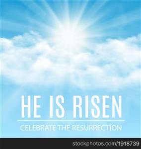 He is risen. Easter banner background with clouds and sun rise. Vector illustration. He is risen.