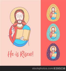 He is risen! Jesus Christ. Festive vector illustration. Set of Easter eggs with Jesus.