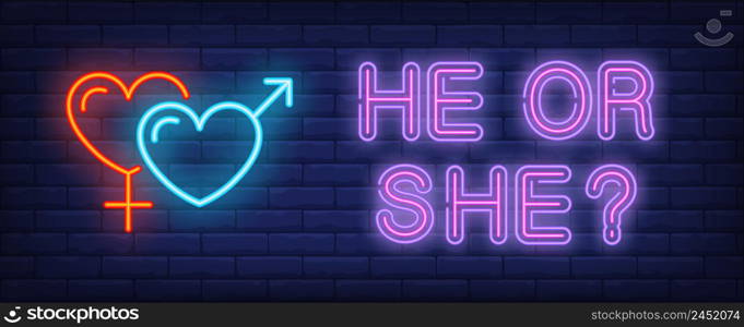 He or she neon text with heart shaped gender symbols. Gender identity design. Night bright neon sign, colorful billboard, light banner. Vector illustration in neon style.