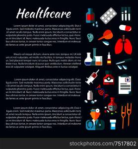 Health care poster or banner with text layout and flat icons of doctor and medicine bottles with pills and syringe, laboratory flasks and test tubes, DNA, lungs and cell models, enema and crutches. Healthcare banner design with flat medical icons