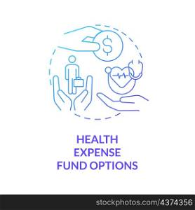 Health expense fund options blue gradient concept icon. Corporate coverage abstract idea thin line illustration. Isolated outline drawing. Roboto-Medium, Myriad Pro-Bold fonts used. Health expense fund options blue gradient concept icon