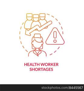 Health worker shortages red gradient concept icon. Medical workforce. Reason for increased risk of pandemic abstract idea thin line illustration. Isolated outline drawing. Myriad Pro-Bold fonts used. Health worker shortages red gradient concept icon