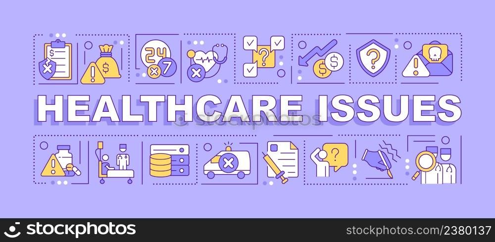Healthcare issues word concepts purple banner. Poor quality health service. Poor Infographics with icons on color background. Isolated typography. Vector illustration with text. Arial-Black font used. Healthcare issues word concepts purple banner