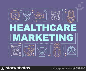 Healthcare marketing word concepts dark purple banner. Medical strategy. Infographics with editable icons on color background. Isolated typography. Vector illustration with text. Arial-Black font used. Healthcare marketing word concepts dark purple banner