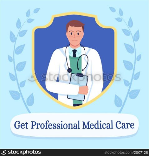 Healthcare treatment social media post mockup. Get professional medical care phrase. Web banner design template. Booster, content layout with inscription. Poster, print ads and flat illustration. Healthcare treatment social media post mockup