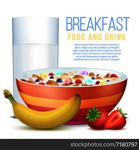 Healthy breakfast with realistic fruits, bowl of flakes and glass of milk vector illustration. Healthy breakfast with fruits, bowl of flakes and glass of milk