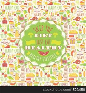 Healthy eating background with quote. Poster with typography. Vector seamless pattern with illustration of healthy food.. Healthy eating background with quote.