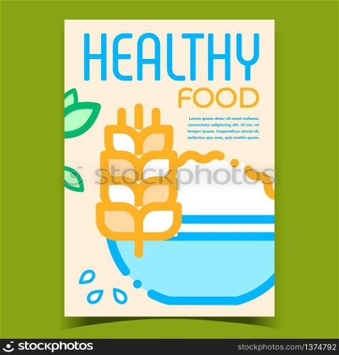 Healthy Food Creative Advertising Poster Vector. Wheat Cereal Porridge Food Meal In Bowl, Seeds And Green Plant Leaves. Breakfast Delicious Dish Concept Template Stylish Colorful Illustration. Healthy Food Creative Advertising Poster Vector